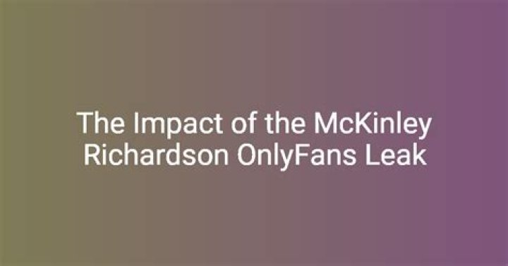 The Recent McKinley Richardson Scandal: Exclusive Content Leaked On OnlyFans